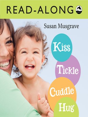 cover image of Kiss, Tickle, Cuddle, Hug Read-Along